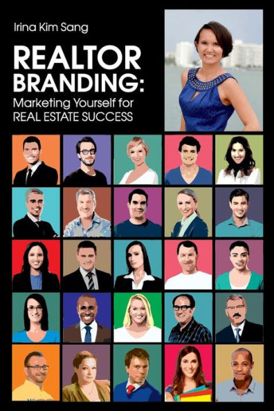 Realtor Branding: Marketing Yourself for REAL ESTATE SUCCESS