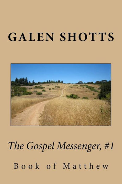 The Gospel Messenger, #1: Book of Mathew