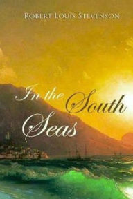 Title: In the South Seas, Author: Robert Louis Stevenson