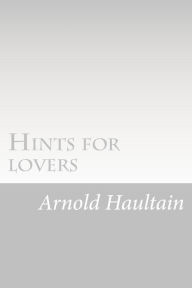 Title: Hints for lovers, Author: Arnold Haultain