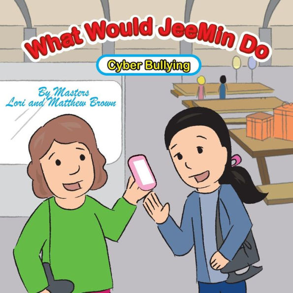 What Would JeeMin Do: Cyber Bullying
