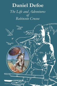 Title: The Life and Adventures of Robinson Crusoe, Author: Daniel Defoe