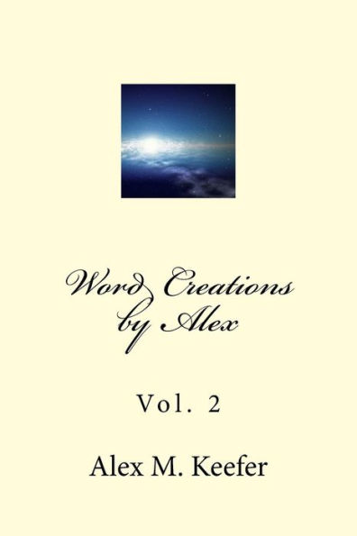 Word Creations by Alex: Vol. 2