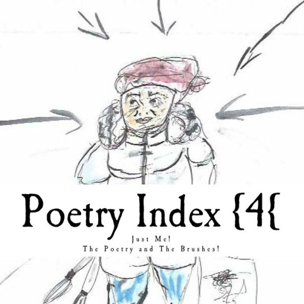Poetry Index {4{: Just Me! The Poetry and the Brushes