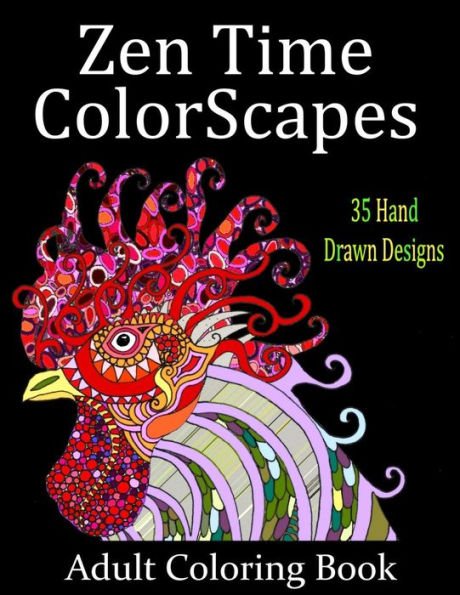 Zen Time Colorscapes: Adult Coloring for Stress Relief and Relaxation