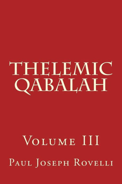 Thelemic Qabalah: Volume III