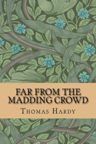 Title: Far from the Madding Crowd, Author: Thomas Hardy