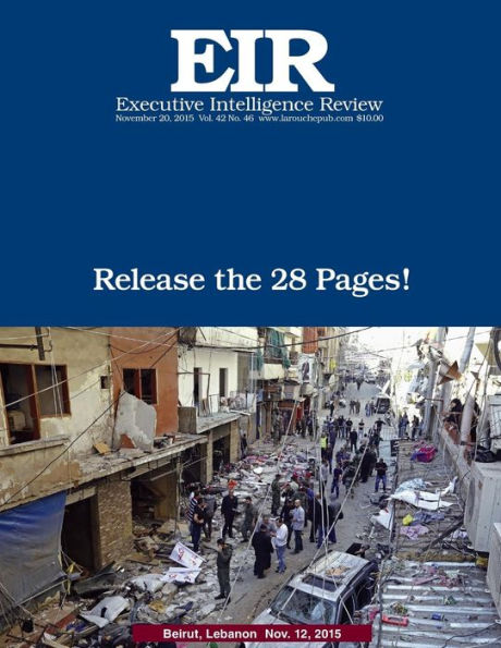 Release The 28 Pages!: Executive Intelligence Review; Volume 42, Issue 46