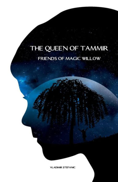 The Queen of Tammir: Friends of Magic Willow