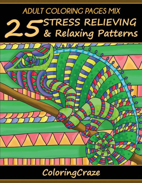 Adult Coloring Pages Mix: 25 Stress Relieving And Relaxing Patterns