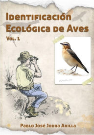 Title: Identificación Ecológica de Aves: Ornitología de campo por las montañas mediterráneas, Author: Pablo Jose Jodra Arilla