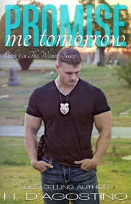 Title: Promise Me Tomorrow: book 3 in The Witness Series, Author: Heather D'Agostino