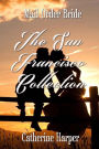 Mail Order Bride - The San Francisco Collection