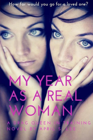 My Year as a Real Woman: Part One: Drag Queen in Training