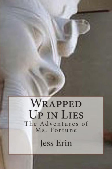 Wrapped Up in Lies: The Adventures of Ms. Fortune