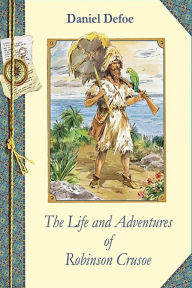 Title: The Life and Adventures of Robinson Crusoe, Author: Daniel Defoe