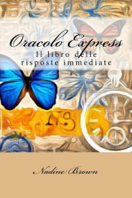 Title: Oracolo Express: Il libro delle risposte immediate, Author: Nadine Brown