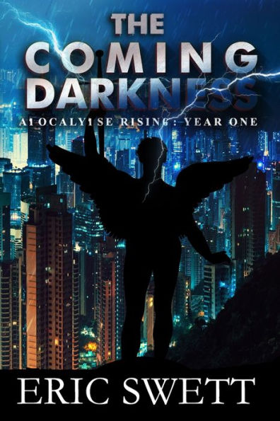 The Coming Darkness: Apocalypse Rising: Year One