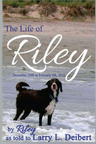 Larry Deibert presents: The Life Of Riley and other books