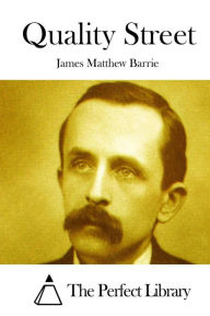 Title: Quality Street, Author: J. M. Barrie