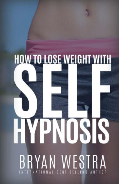 How To Lose Weight With Self-Hypnosis