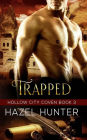 Trapped (Book Three of the Hollow City Coven Series): A Witch and Warlock Romance Novel