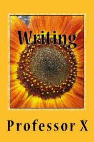 Title: Writing: The College of Ideas and Expressions Second Edition, Author: X