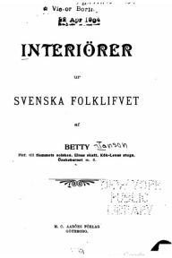 Title: Interi rer ur svenska folklifvet, Author: Betty