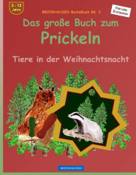 Title: BROCKHAUSEN Bastelbuch Bd. 2: Das grosse Buch zum Prickeln: Tiere in der Weihnachtsnacht, Author: Dortje Golldack