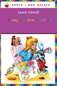 Title: Through the Looking-Glass, Author: Lewis Carroll