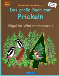 Title: BROCKHAUSEN Bastelbuch Bd. 2: Das große Buch zum Prickeln: Vögel im Weihnachtsbaumwald, Author: Dortje Golldack