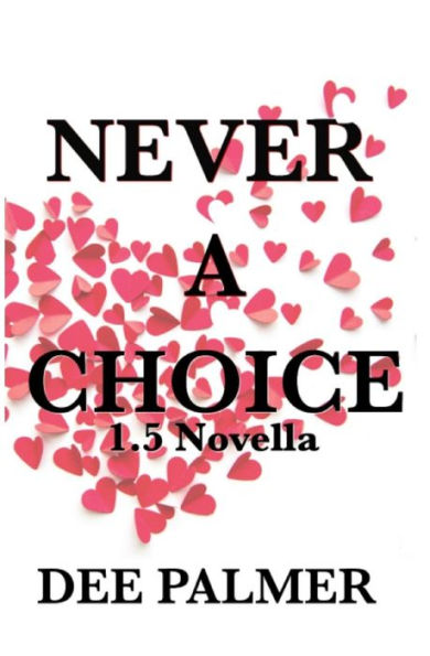 Never a Choice 1.5: A Choices Novella