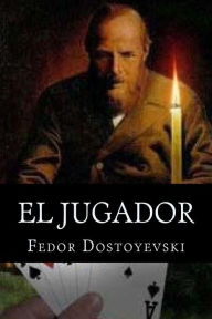 Title: El jugador, Author: Fyodor Dostoyevsky