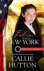 Title: Julia: Bride of New York, Author: Callie Hutton
