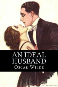 Title: An Ideal Husband, Author: Oscar Wilde