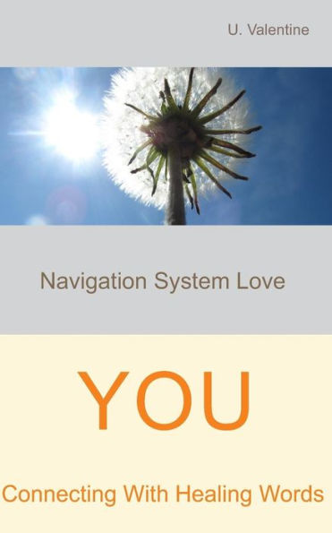 Connecting with healing words - YOU: Navigation System Love