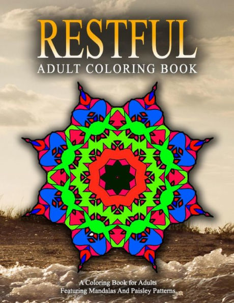 RESTFUL ADULT COLORING BOOKS - Vol.15: relaxation coloring books for adults