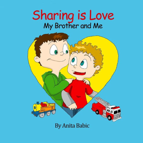 Sharing Is Love: My Brother and Me