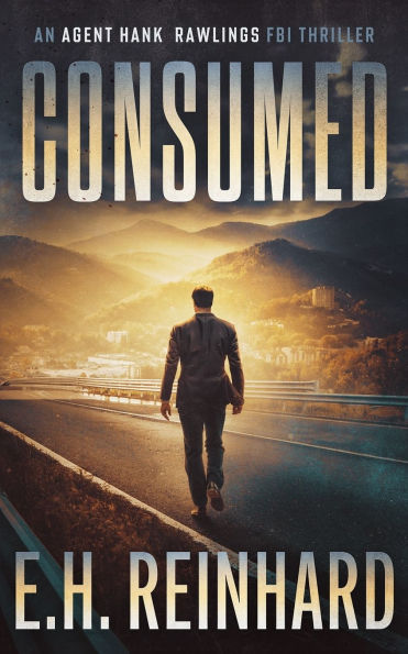 Consumed: An Agent Hank Rawlings FBI Thriller Book 2