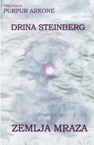 Title: Zemlja mraza, Author: Drina Steinberg