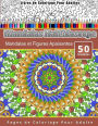 Livres de Coloriage Pour Adultes Mandalas Kaléidoscope: Mandalas et Figures Apaisantes Pages de Coloriage Pour Adulte