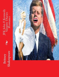 Title: JFK John F. Kennedy Vampire Diaries Romance, Author: Christina J. Easley