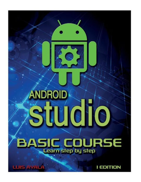 Android Studio Basic Course: Learn Step by Step