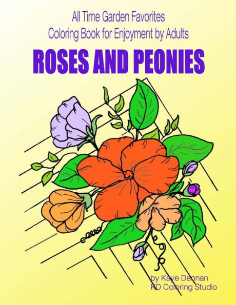 Roses and Peonies: All time garden favorites: Coloring Book for Enjoyment by Adults