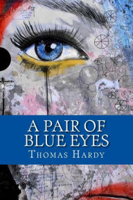 Title: A Pair of Blue Eyes, Author: Thomas Hardy