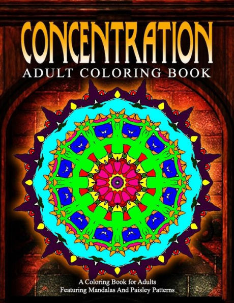 CONCENTRATION ADULT COLORING BOOKS - Vol.16: relaxation coloring books for adults