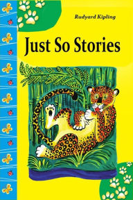 Title: Just So Stories, Author: Rudyard Kipling