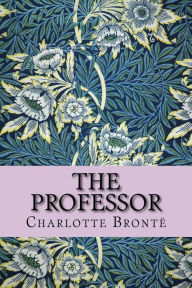 Title: The Professor, Author: Charlotte Brontë