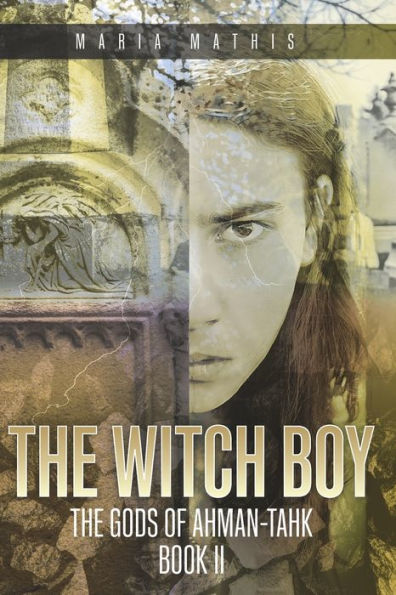 The Witch Boy: The Gods of Ahman-tahk, Book 2