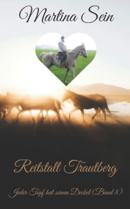 Title: Reitstall Trautberg: Jeder Topf hat seinen Deckel, Author: Martina Sein